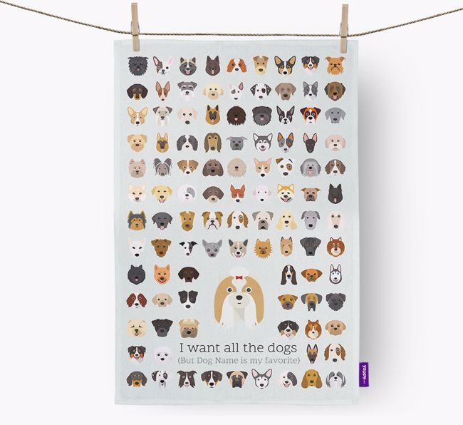 Personalised 'I want all the dogs' Dish Towel